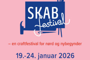 SKAB – craftfestival indtager Kulturhus Inside i Hammel 19.–24. januar 2026